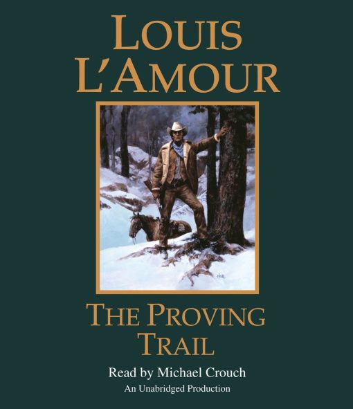 The Proving Trail: A Novel