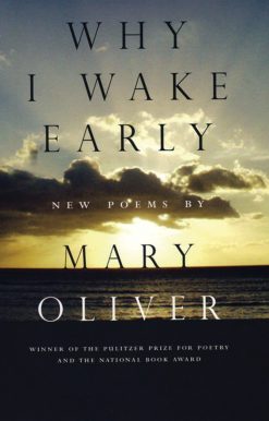 Why I Wake Early: New Poems