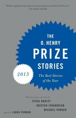 The O. Henry Prize Stories 2015