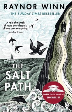 The Salt Path: The uplifting true story. A Sunday Times Bestseller. Now long listed for The Wai nwright Prize
