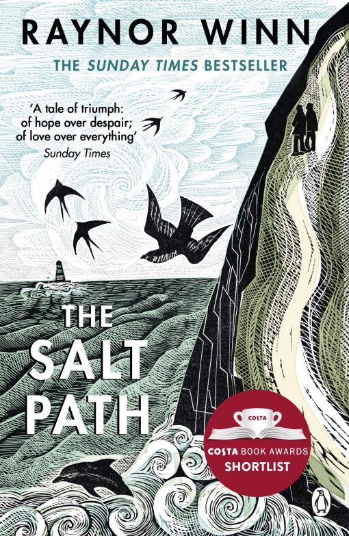 The Salt Path: The uplifting true story. A Sunday Times Bestseller. Now long listed for The Wai nwright Prize