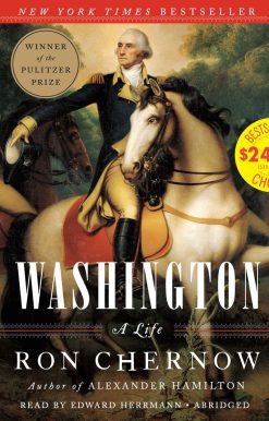 Washington: A Life (Pulitzer Prize Winner)