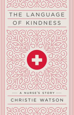 The Language of Kindness: A Nurse's Story