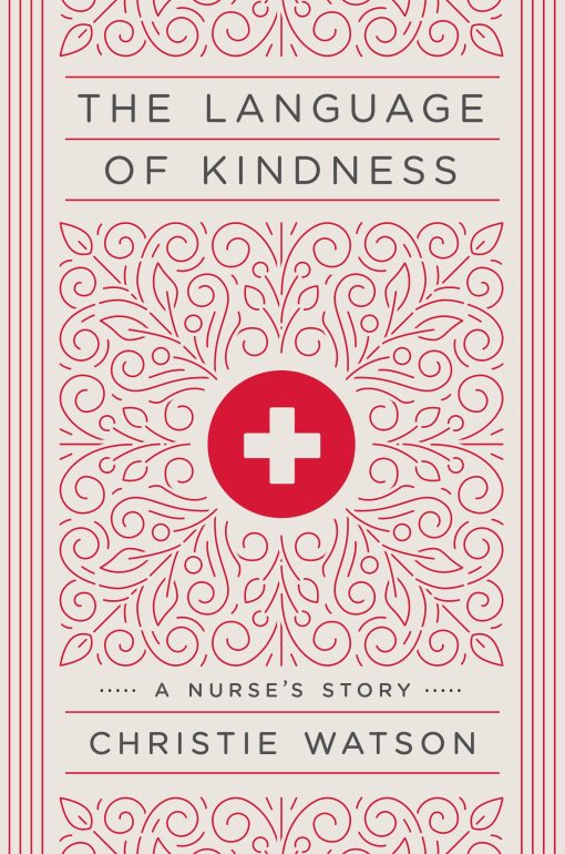 The Language of Kindness: A Nurse's Story