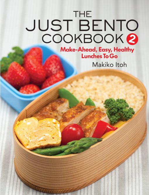 The Just Bento Cookbook 2: Make-Ahead, Easy, Healthy Lunches To Go