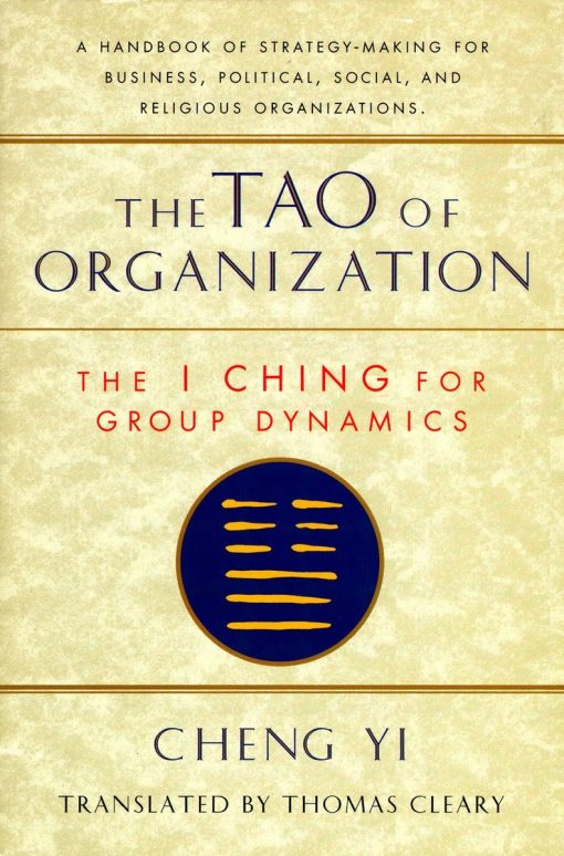 Tao of Organization: The I Ching for Group Dynamics