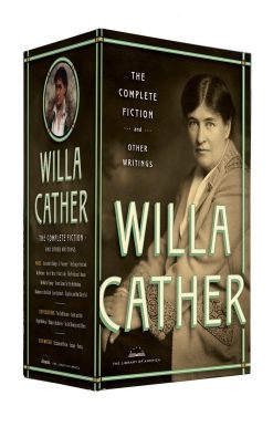 Willa Cather: The Complete Fiction & Other Writings: A Library of America Boxed Set