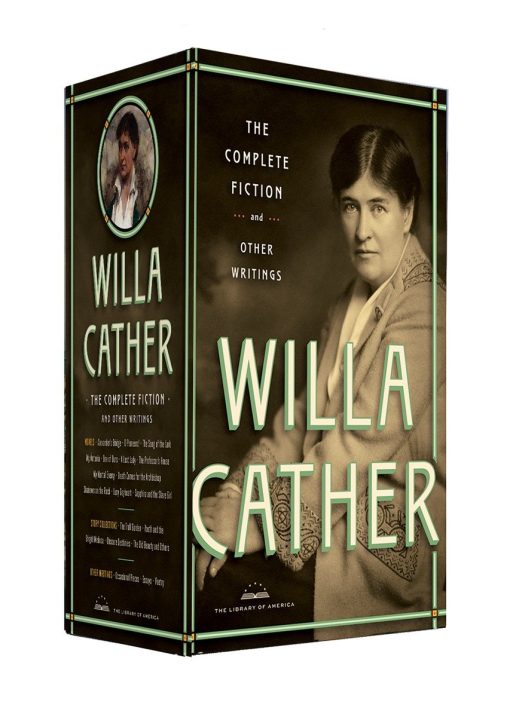 Willa Cather: The Complete Fiction & Other Writings: A Library of America Boxed Set