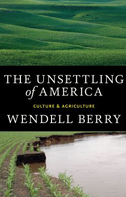 The Unsettling of America: Culture & Agriculture