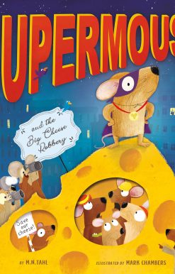 Supermouse and the Big Cheese Robbery: With Peek-Through Pages and Flaps to Lift