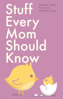 Stuff Every Mom Should Know