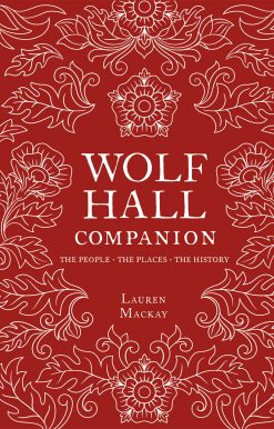 Wolf Hall Companion