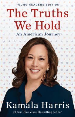 The Truths We Hold: An American Journey (Young Readers Edition)