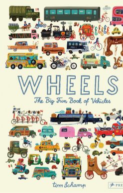 Wheels: The Big Fun Book of Vehicles