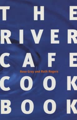 The River Cafe Cookbook