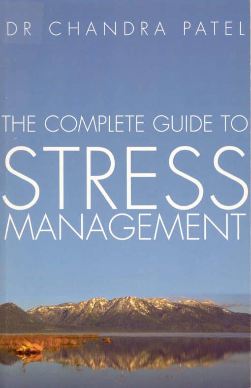 The Complete Guide To Stress Management