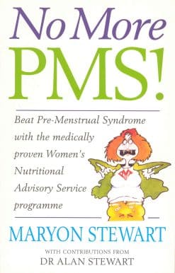 No More PMS!: Beat Pre-Menstrual Syndrome with the medically proven Women's Nutritional Advisory Service Programme