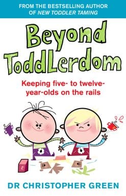 Beyond Toddlerdom: Keeping five- to twelve-year-olds on the rails