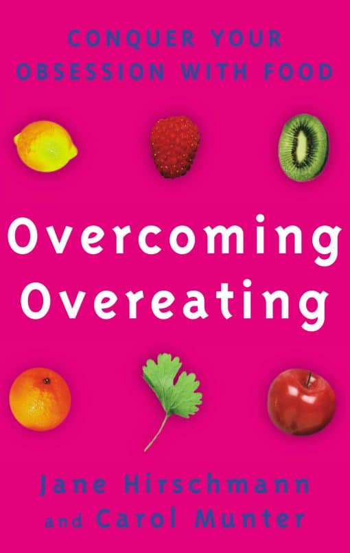 Overcoming Overeating: Conquer Your Obsession With Food