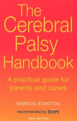 The Cerebral Palsy Handbook: A practical guide for parents and carers