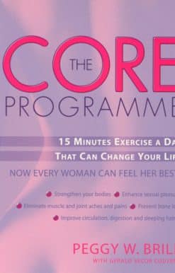 The Core Programme: Fifteen Minutes Excercise A Day That Can Change Your Life