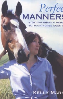 Perfect Manners: Mutual Respect for Horses and Humans