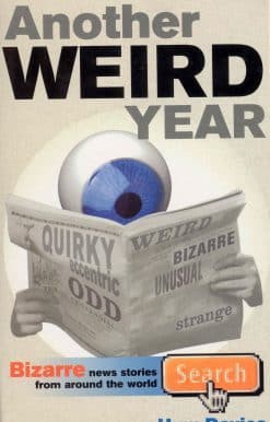 Another Weird Year: Bizarre news stories from around the world