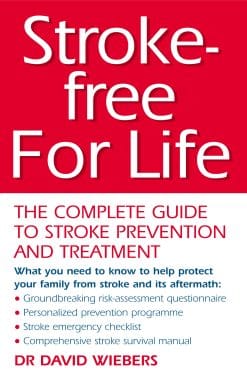 Stroke-Free For Life: The Complete Guide to Stroke Prevention and Treatment