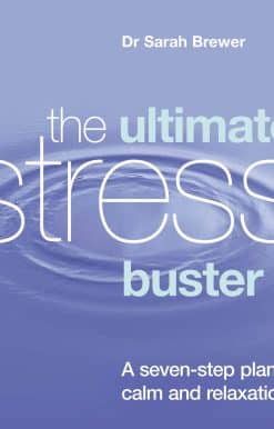 The Ultimate Stress Buster: A Seven-Step Plan For Calm And Relaxation