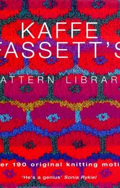 Kaffe Fassett's Pattern Library: an inspiring collection of knitting patterns from one of the most recognized names in contemporary craft and design