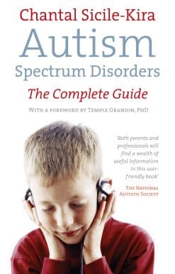Autism Spectrum Disorders: The Complete Guide