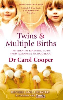 Twins & Multiple Births: The Essential Parenting Guide From Pregnancy to Adulthood