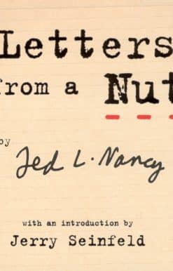 Letters From A Nut: With An Introduction by Jerry Seinfeld