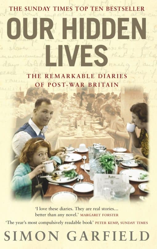 Our Hidden Lives: The Remarkable Diaries of Postwar Britain