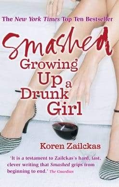 Smashed: Growing Up A Drunk Girl