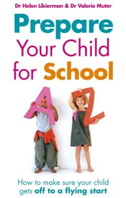 Prepare Your Child for School: How to make sure your child gets off to a flying start