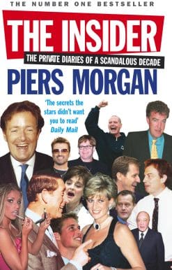 The Insider: The Private Diaries of a Scandalous Decade