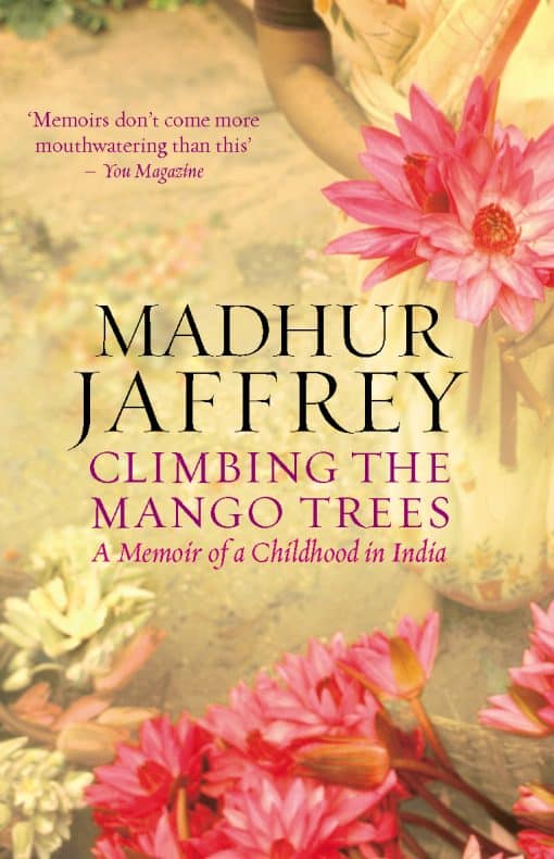 Climbing the Mango Trees: A Memoir of a Childhood in India