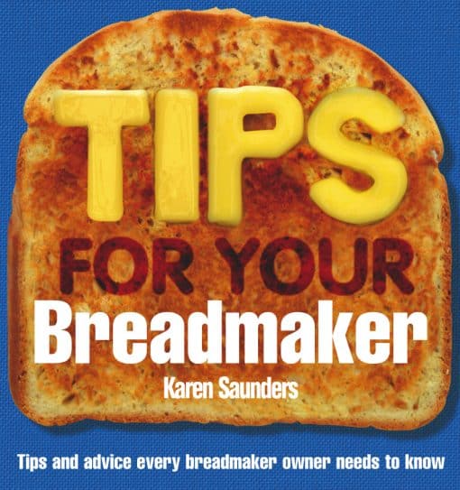 Tips for Your Breadmaker