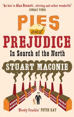 Pies and Prejudice: In search of the North