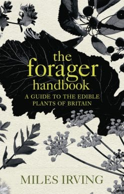 The Forager Handbook: A Guide to the Edible Plants of Britain
