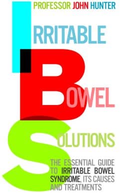 Irritable Bowel Solutions: The essential guide to IBS, its causes and treatments