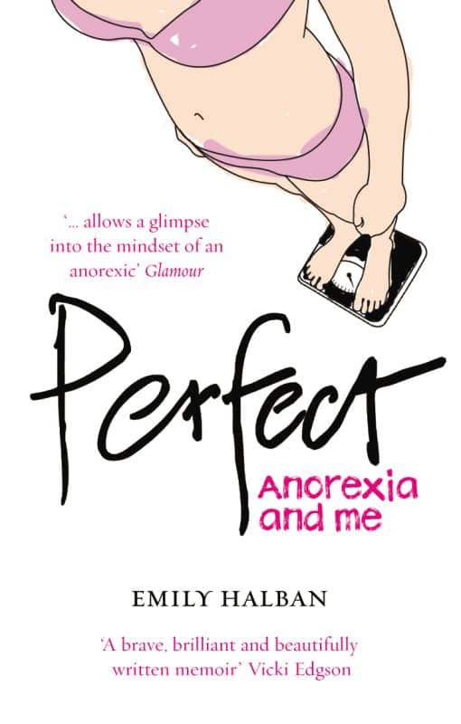 Perfect: Anorexia and me