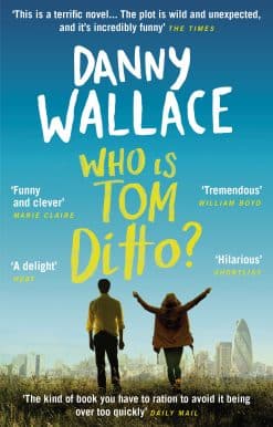 Who is Tom Ditto?: The feelgood comedy with a mystery at its heart