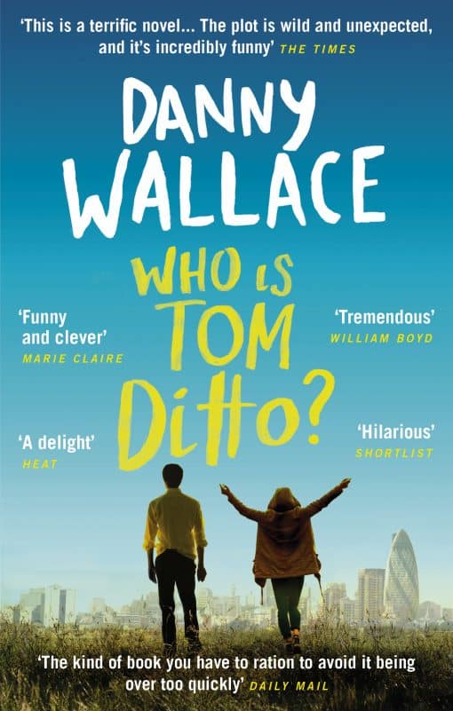 Who is Tom Ditto?: The feelgood comedy with a mystery at its heart