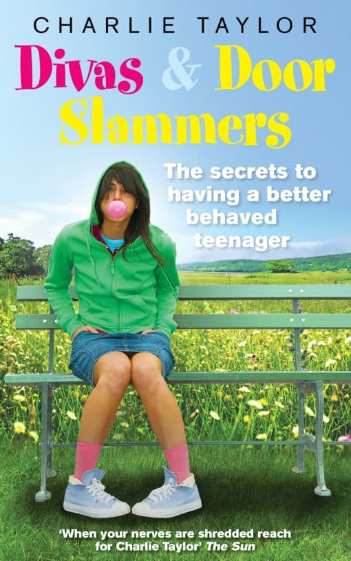 Divas & Door Slammers: The Secret to Having a Better Behaved Teenager