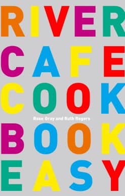 River Cafe Cook Book Easy