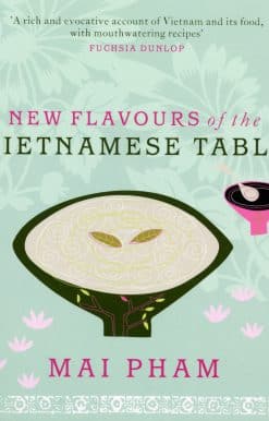 New Flavours of the Vietnamese Table