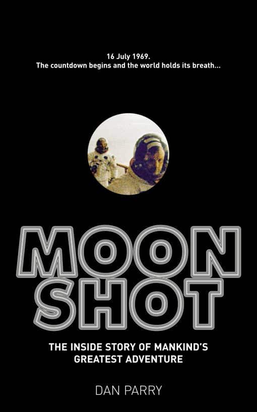 Moonshot: The Inside Story of Mankind's Greatest Adventure