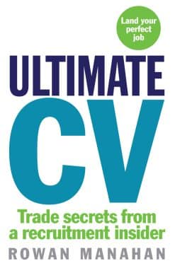 Ultimate CV: Trade secrets from a recruitment insider